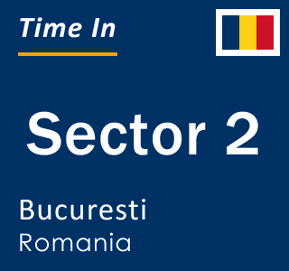 Current local time in Sector 2, Bucuresti, Romania