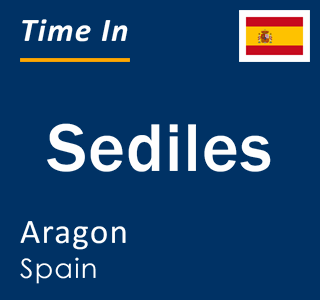 Current local time in Sediles, Aragon, Spain