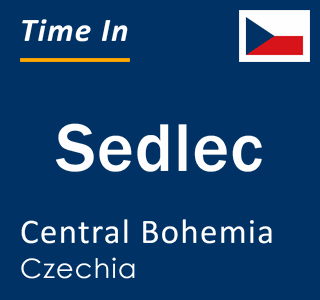 Current local time in Sedlec, Central Bohemia, Czechia