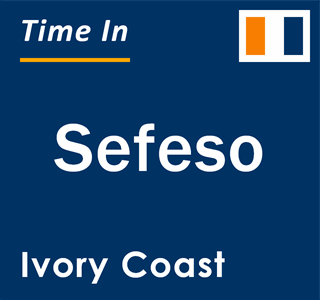 Current local time in Sefeso, Ivory Coast