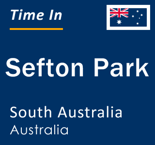 Current local time in Sefton Park, South Australia, Australia