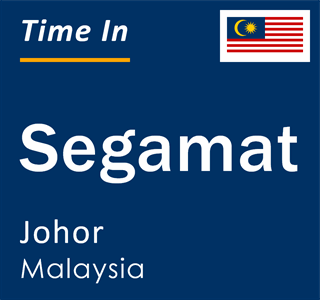 Current local time in Segamat, Johor, Malaysia