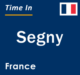 Current local time in Segny, France