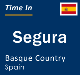 Current local time in Segura, Basque Country, Spain