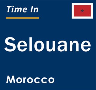 Current local time in Selouane, Morocco