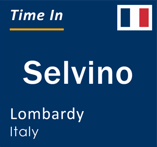 Current local time in Selvino, Lombardy, Italy