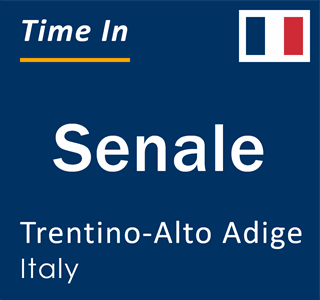 Current local time in Senale, Trentino-Alto Adige, Italy