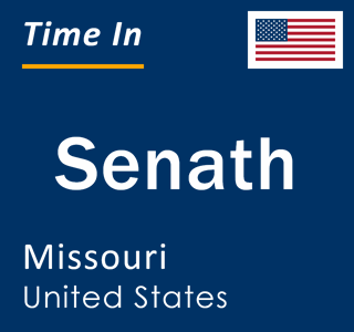 Current local time in Senath, Missouri, United States