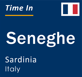 Current local time in Seneghe, Sardinia, Italy