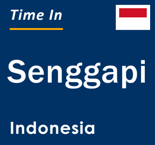 Current local time in Senggapi, Indonesia