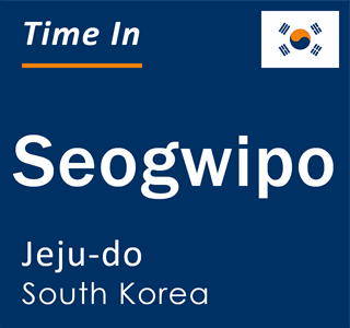 Current local time in Seogwipo, Jeju-do, South Korea