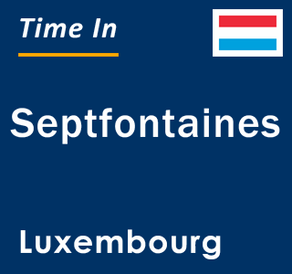 Current local time in Septfontaines, Luxembourg