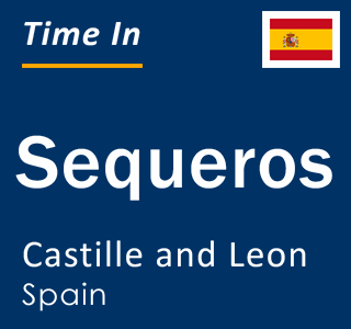 Current local time in Sequeros, Castille and Leon, Spain