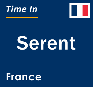 Current local time in Serent, France