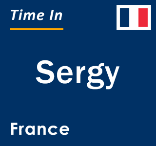 Current local time in Sergy, France