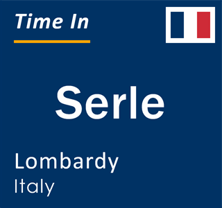 Current local time in Serle, Lombardy, Italy