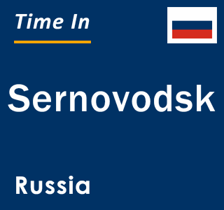 Current local time in Sernovodsk, Russia