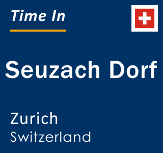 Current local time in Seuzach Dorf, Zurich, Switzerland