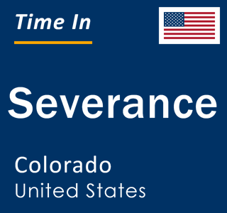 Current local time in Severance, Colorado, United States