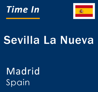 Current local time in Sevilla La Nueva, Madrid, Spain