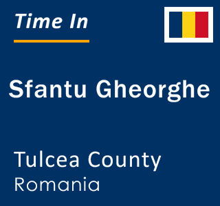 Current local time in Sfantu Gheorghe, Tulcea County, Romania