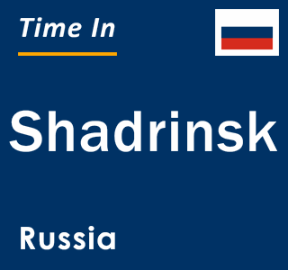 Current local time in Shadrinsk, Russia