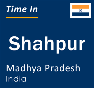 Current local time in Shahpur, Madhya Pradesh, India