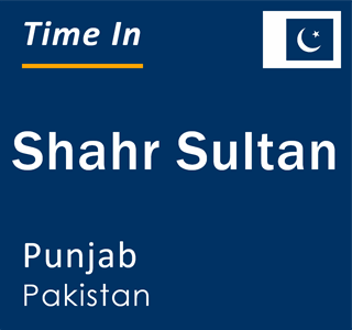 Current local time in Shahr Sultan, Punjab, Pakistan