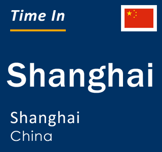 Current local time in Shanghai, Shanghai, China