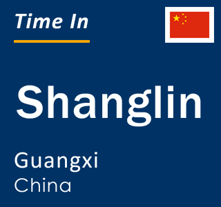 Current local time in Shanglin, Guangxi, China