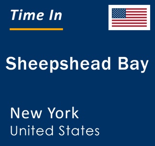 Current local time in Sheepshead Bay, New York, United States