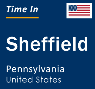 Current local time in Sheffield, Pennsylvania, United States