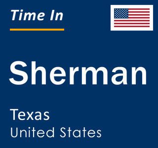 Current local time in Sherman, Texas, United States