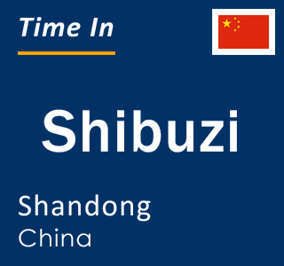 Current local time in Shibuzi, Shandong, China