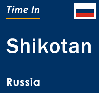 Current local time in Shikotan, Russia