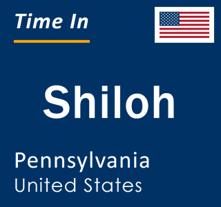 Current local time in Shiloh, Pennsylvania, United States