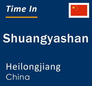 Current local time in Shuangyashan, Heilongjiang, China