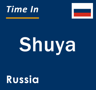 Current local time in Shuya, Russia