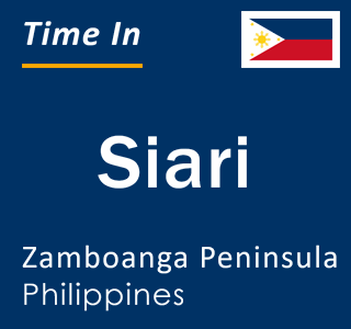 Current local time in Siari, Zamboanga Peninsula, Philippines