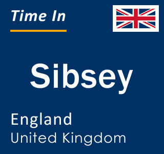 Current local time in Sibsey, England, United Kingdom