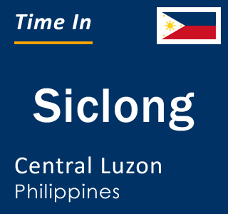 Current local time in Siclong, Central Luzon, Philippines