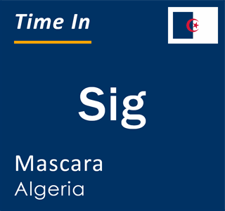 Current local time in Sig, Mascara, Algeria