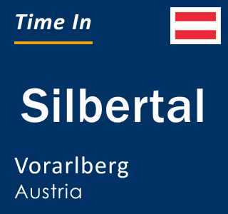 Current local time in Silbertal, Vorarlberg, Austria