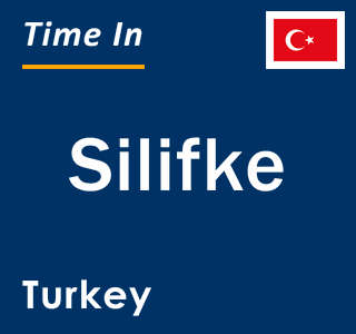 Current local time in Silifke, Turkey