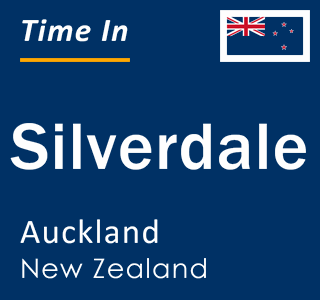 Current local time in Silverdale, Auckland, New Zealand