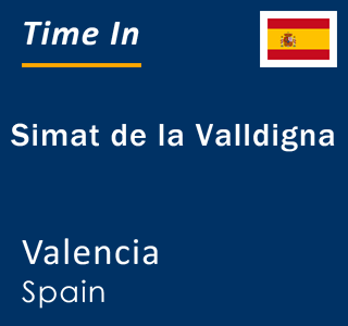 Current local time in Simat de la Valldigna, Valencia, Spain