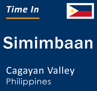 Current local time in Simimbaan, Cagayan Valley, Philippines