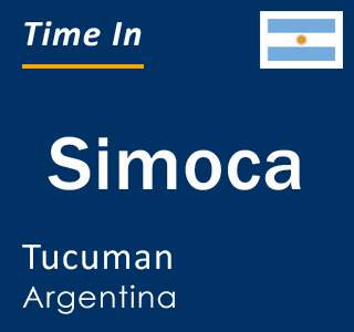 Current local time in Simoca, Tucuman, Argentina