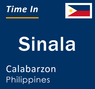 Current local time in Sinala, Calabarzon, Philippines