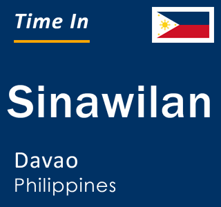 Current local time in Sinawilan, Davao, Philippines